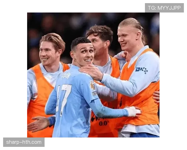 福登闪耀英超赛季，出色表现助曼城稳步提升夺冠竞争力