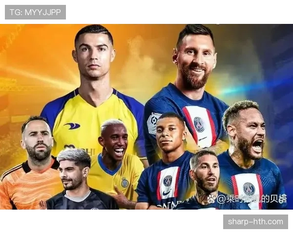 足球权威榜揭晓：顶级联赛球星强势领衔表现