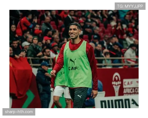 阿什拉夫重返首发，助球队状态回升迎战新挑战