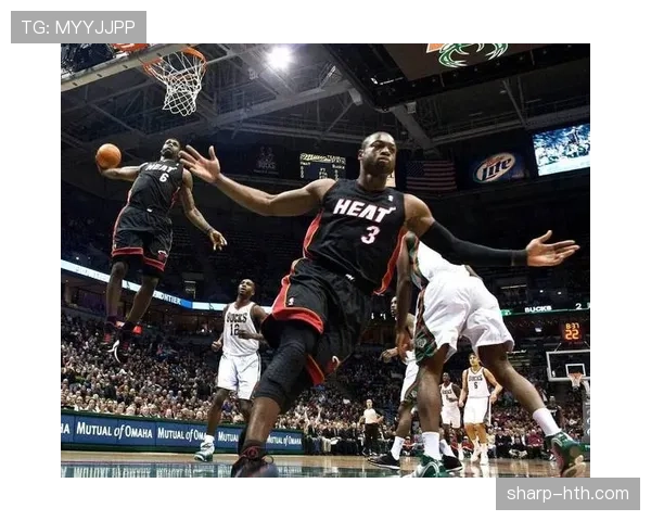 韦德无球切入效率提升，关键战主导热火进攻节奏